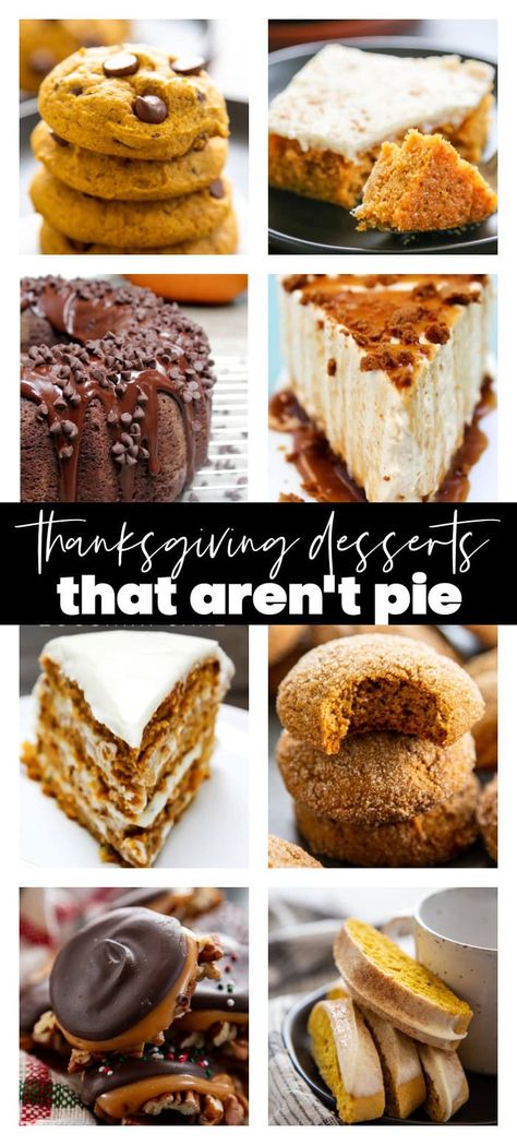 25 Thanksgiving Desserts That Are Not Pie Best Thanksgiving Pie Recipes, Thanksgiving Recipes Pie, Thanksgiving Dessert Not Pie, Non Pie Thanksgiving Desserts, Thanksgiving Desserts Not Pie, Easy Thanksgiving Pies, Quick And Easy Thanksgiving Desserts, Thanksgiving Desserts Easy Quick, Easy Thanksgiving Recipes Desserts