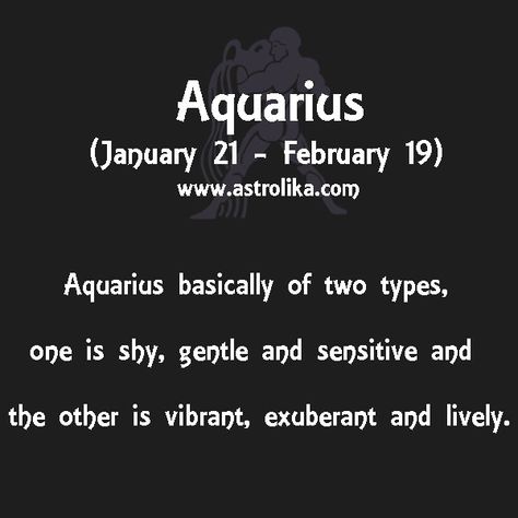 Aquarius basically of two types, one is shy, gentle and sensitive and the other is vibrant, exuberant and lively. #Aquarius #AquariusHoroscope #AquariusFun #AquariusZodiac #AquariusZodiacSign #AquariusFacts Aquarius Facts Personality Types, Aquarius Career, Aquarius Personality, Aquarius Man, Aquarius Aesthetic, Horoscope Dates, Star Signs Aquarius, Aquarius Zodiac Sign, Aquarius Life