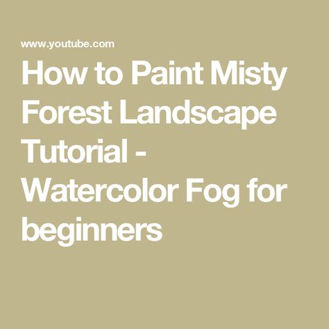 How to Paint Misty Forest Landscape Tutorial - Watercolor Fog for beginners Misty Forest Watercolor, Misty Forest Painting, Watercolor Landscape Tutorial, Landscape Tutorial, Foggy Landscape, Forest Watercolor, Misty Forest, Forest Painting, The Mist