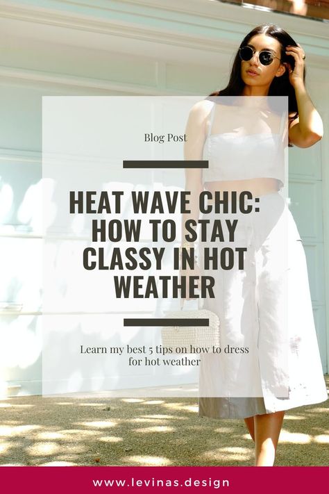 Hot Summer Classy Outfits, Hot Weather Chic Outfits, Classic Hot Weather Outfits, Office Outfit For Hot Weather, Summer Outfits Heatwave, Summer Outfits For Very Hot Weather, Cooling Summer Outfits, Hot Temperature Outfits, Summer Humidity Outfit