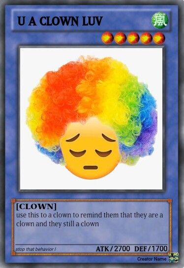 Clown Memes Funny, Angry Meme, Clown Meme, Card Memes, Trap Cards, Yugioh Trap Cards, Trap Card, Funny Yugioh Cards, Clowns Funny