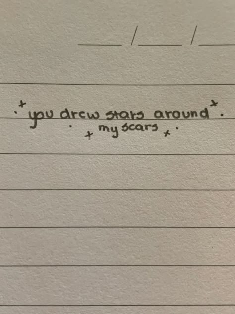 you drew stars around my scars and now im bleeding You Drew Stars Around Scars Lyrics, You Drew Stars Around Scars Tattoo, You Drew Stars Around Scars, Danny Core, Scars Tattoo, Tattoo Over Scar, Scar Tattoo, November 9th, Girl Boss Quotes