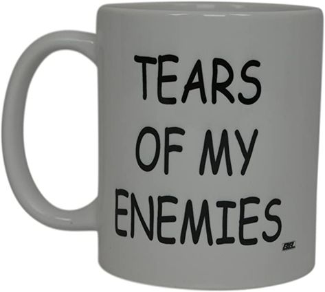 Tears Of My Enemies, Novelty Cups, Resin Projects, Women Office, Funny Coffee Mug, Funny Coffee, Funny Coffee Mugs, Gag Gifts, Office Work