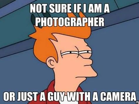 Hilarious Photography Meme Humor: Laugh Out Loud! Photography Meme, Meme Humor, Funny Photography, Laugh Out Loud, To Laugh, Out Loud, Trust Yourself, Get Ready, Funny Memes