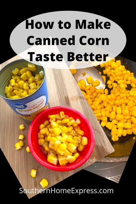 Make canned corn taste better by adding a few ingredients that you probably have on hand. It's easy, and the payoff is delicious! How To Make Canned Corn Taste Better, Can Corn Recipe, Canned Corn Recipes Side Dishes, Canned Corn Recipes, Corn Recipes Side Dishes, Sweet Corn Recipes, Corn Side Dish, Creamed Corn Recipes, Canning Sweet Corn