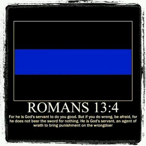 Romans 13:4 Roman’s 8:31 Tattoo, Romans 8 38-39 Tattoo, Police Wife Quotes, Police Prayer, Romans 14:12-13, Law Enforcement Quotes, Police Tattoo, Law Enforcement Appreciation, Romans 4:17 Scriptures