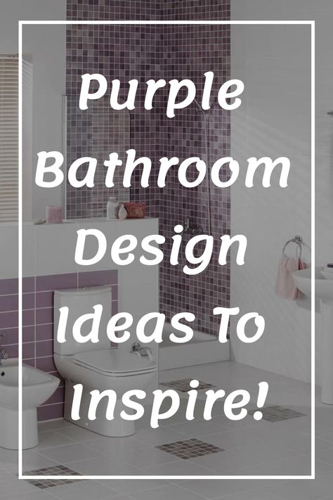 Purple Bathroom Design Ideas To Inspire! Lilac Bathroom Ideas, Gray And Purple Bathroom, Purple Bathroom Ideas, Lavender Bathroom Decor, Lilac Bathroom, Dark Purple Walls, Lavender Wall Decor, Shower Accent Tile, Lavender Bathroom