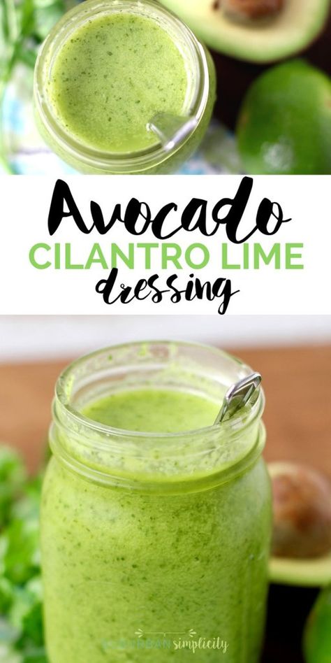 Cilantro Lime Dressing Recipe, Avocado Cilantro Lime Dressing, Avocado Salad Dressing, Avocado Dessert, Healthy Avocado, Easy Whole 30 Recipes, Cilantro Lime Dressing, Salad Dressing Recipes Homemade, Homemade Salads