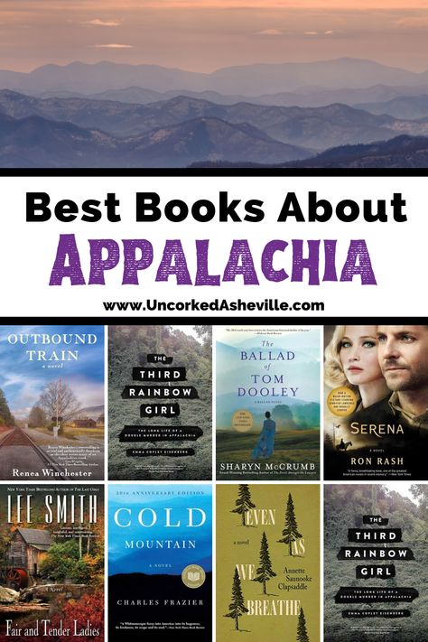 Pinterest pin with text that reads, Best Books About Appalachia with URL of website, Image of mountains at sunset with purple and pink hue and book covers, including Serena by Ron Rash, Fair and Tender Ladies by Lee Smith, The Ballad of Tom Dooley by Sharyn McCrumb, and Cold Mountain by Charles Frazier, The Third Rainbow Girl by Emma Copley Eisenberg, Outbound Train by Renea Winchester, and Even As We Breathe by Annette Saunooke Clapsaddle Appalachia Folklore, Cozy Books, Books 2024, Message Bible, Leadership Books, The Best Books, Fiction And Nonfiction, Top Books, Best Books