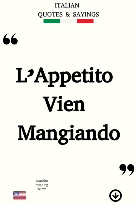 Italian Saying: L’Appetito Vien Mangiando Italian Food Quotes, Funny Italian Sayings, Poetic Love Quotes, Italian Humor, Italian Life, Italian Quotes, Perfect Word, Food Quotes, Italian Food