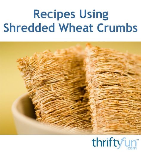 Shredded Wheat Crumbs, Shredded Wheat Cookies, Shredded Wheat Muffins, Shredded Wheat Bread, Recipes With Shredded Wheat Cereal, Recipes Using Shredded Wheat Cereal, Shredded Wheat Cereal Recipes, Shredded Wheat Recipes, Frosted Mini Wheats Recipe