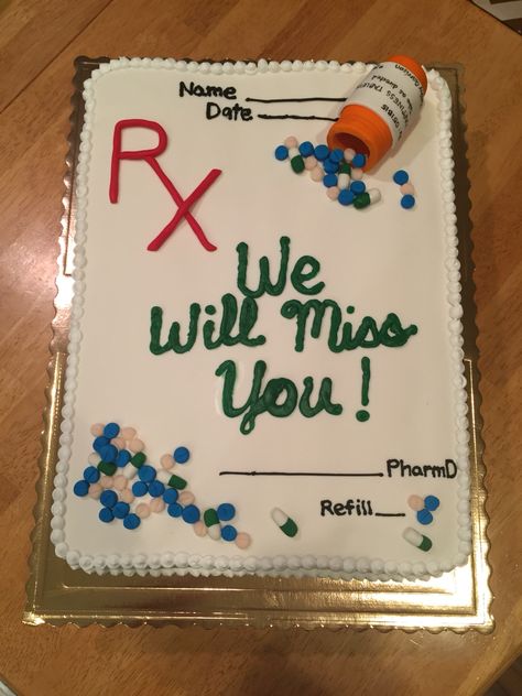 Goodbye Pharmacy Cake Retirement Retirement Cake Ideas, Pharmacy Cake, Retirement Countdown, Medical Cake, Farewell Cake, Nursing Cake, Retirement Cake, Retirement Advice, Cake Wrecks