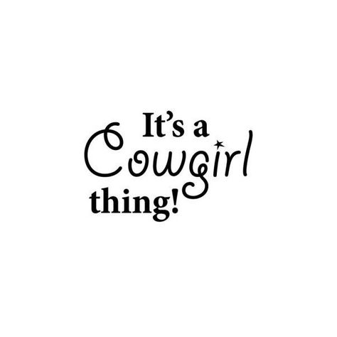 Cowgirl Sayings, Wall Lettering, Southern Sayings, Country Quotes, Cricut Tutorials, Lettering Quotes, Letter Wall, Daily Inspiration Quotes, Cowgirl Style