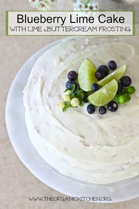 Lime Buttercream Frosting, Lime Blueberry, Lime Buttercream, Backyard Dinner, Decorating Business, Dessert From Scratch, Lime Cake, Organic Kitchen, Working At Home