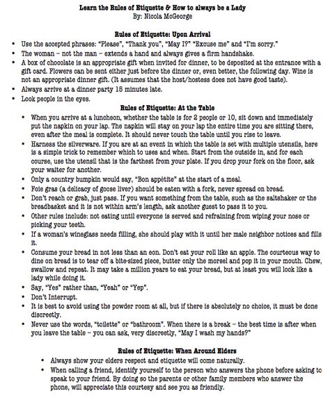 The Rules of Etiquette & being a Lady... The one about the wine glass makes me laugh. We do live in the 21st century. Rules Of Being A Lady, The Rules Of A Lady, Ettiquette For A Lady The Rules, Elegance Rules, Etiquette For A Lady, Rules Of A Lady, Lady Etiquette, Being A Lady, Ettiquette For A Lady