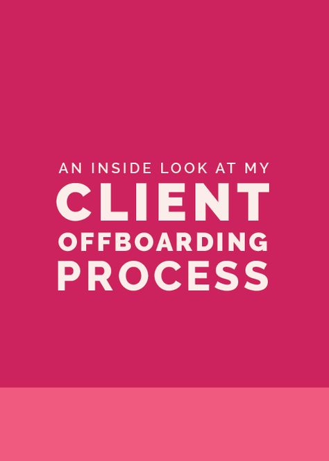 The Ins and Outs of My Client Offboarding Process | Elle & Company Client Offboarding, Solopreneur Tips, Income Sources, Client Onboarding, Freelancing Tips, Work Tips, Client Management, Client Appreciation, Beautiful Branding