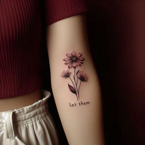 98 Heavenly Let Them Tattoo Ideas For The Delicate Souls – Tattoo Inspired Apparel Let Them Flower Tattoo, Let Them Tatoos, Let Them Tattoos, Let Them Tattoo Ideas, Let Them Tattoo, Let It Be Tattoo, Beloved Tattoo, Souls Tattoo, Back Of Leg Tattoos