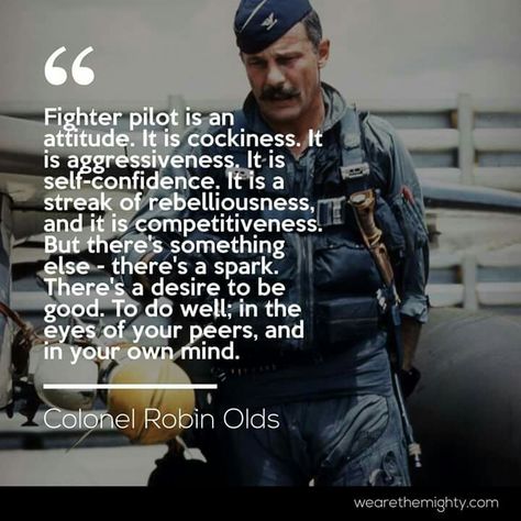 Legendary Air Force Colonel Robin Olds Air Force Quotes, Existentialism Quotes, Robin Olds, Pilot Quotes, Indian Army Quotes, Aviation Quotes, Aviation Education, Jet Fighter Pilot, Aviation Humor