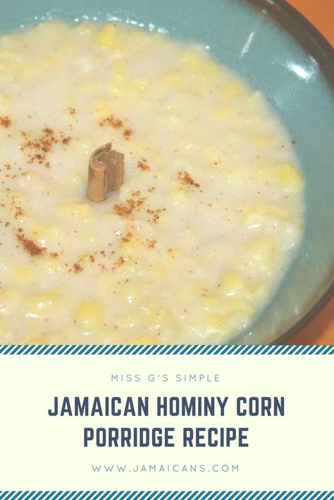 Hominy Corn Porridge Recipe, Hominy Porridge Recipe, Jamaican Hominy Corn Porridge, Jamaican Entrees, Hominy Porridge, Corn Porridge Recipe, Porridge Jamaican, Jamaican Porridge, Jamaican Cornmeal Porridge