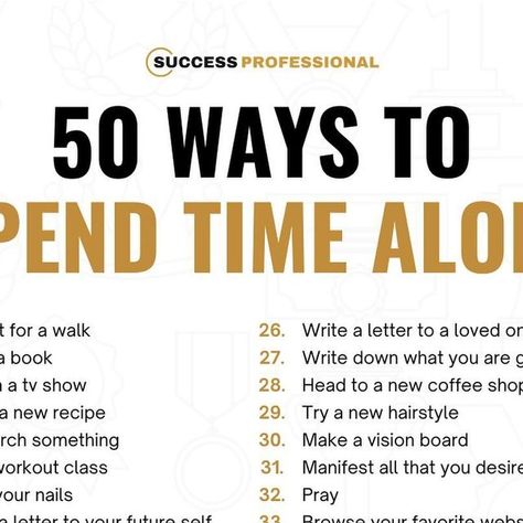 Business | Motivation | Media on Instagram: "Giving yourself alone time means you can explore these things without the pressures and judgments that others may impose. Having time to yourself is critical for growth and personal development. 
Instead of worrying about the needs, interests, and opinions that others may have, alone time lets you focus on yourself.

Here’s 50 ways to spend time alone @successprofessional 

Follow us for more contents on entrepreneurship, positive mindset and self- care.

Follow 👉🏼 @successprofessional
Follow 👉🏼 @successprofessional
Follow 👉🏼 @successprofessional
-
#successtips #positivemindset #selfcare #alonetime #behappywithyourself" Ways To Spend Time Alone, Spend Time Alone, Say You Say Me, Time Meaning, Making A Vision Board, Time Alone, Letter To Yourself, Alone Time, Focus On Yourself