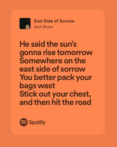 Zach Bryan East Side Of Sorrow, East Side Of Sorrow Zach Bryan, Zach Bryan Lyrics, Mini Tats, Connor Mcdavid, Country Music Quotes, Zach Bryan, Country Songs, Stick It Out