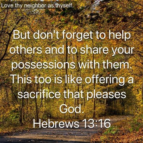 Hebrews 13 16, Animated Quotes, A Course In Miracles, Prayer Scriptures, Inspirational Bible Quotes, Biblical Quotes, Help Others, Favorite Bible Verses, Faith Inspiration