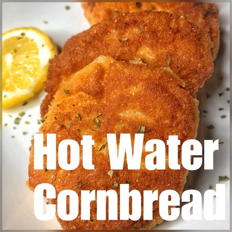 Fried Cornbread Cakes, Ho Cakes Southern Recipe, Ho Cakes Southern, Hot Water Cornbread Southern, Hot Water Cornbread Recipe Soul Food, Ho Cakes, Water Cornbread Recipe, Hot Water Cornbread Recipe, Water Bread