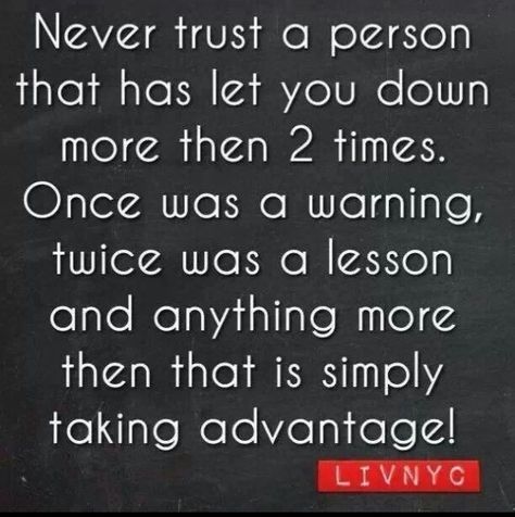 And that folks is where I am with friends and family . Fool Me Once, Never Trust, True Words, Good Advice, The Words, Great Quotes, Relationship Quotes, Inspirational Words, Cool Words