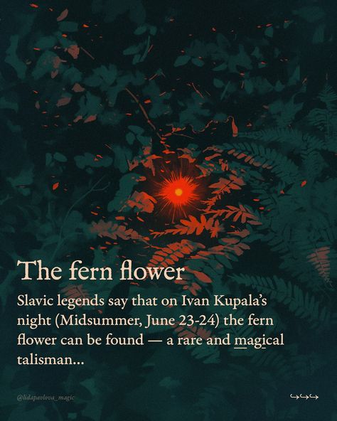 These legends, along with other Slavic folklore, were with me since my childhood in Russia. Obviously, the fern doesn’t have flowers, and people knew about that — but it doesn’t interfere with the idea of its magical flower, as well as of other legendary herbs I mention here… So, my magic is also deeply irrational. My background is searching for the fern flower even knowing that it doesn’t exist… and still, for me, it does. ✍🏼 True magic (to try my favorite magical practice) With love for... Slavic Folklore Aesthetic, Cultural Illustration, Slavic Witchcraft, Slavic Magic, Fantasy Culture, Slavic Design, Plant Magick, Cheers Witches, Folklore Mythology