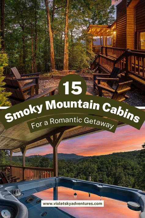 Two photos of cabins in the Smoky Mountains with text stating "15 Smoky Mountain Cabins For a Romantic Getaway" and a link to www.violetskyadventures.com One Bedroom Cabin, Smoky Mountain Cabin Rentals, Smoky Mountains Cabins, Secluded Cabin, Bedroom Cabin, Mountain Getaway, Romantic Escapes, Smoky Mountain, Mountain Cabin