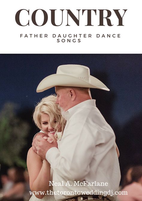 Country Dance Songs, Father Daughter Wedding Songs, Father Daughter Wedding Dance, Father Daughter Songs, Father Songs, Father Daughter Wedding, Country Wedding Songs, Father Daughter Dance Songs, Daughter Songs