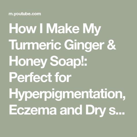 How I Make My Turmeric Ginger & Honey Soap!: Perfect for Hyperpigmentation, Eczema and Dry skin! - YouTube Turmeric Ginger Honey, Ginger Soap, Carrot Soap, Ginger Honey, Turmeric And Honey, Honey Ginger, Honey Soap, Ginger And Honey, Diy Soap