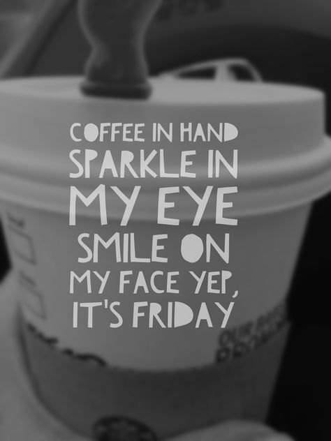 coffee sparkle smile it's Friday Positive Friday Quotes, Friday Motivational Quotes, Spirit Buttons, Friday Morning Quotes, Humor Comics, Friday Coffee, Funny Friday, Funny Friday Memes, Bear Quote