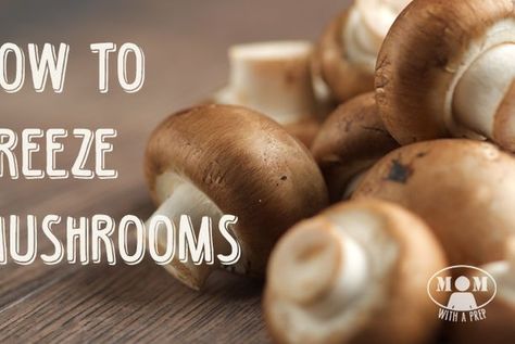 Freeze Mushrooms ? You bet you can! How To Freeze Mushrooms, Can You Freeze Mushrooms, Freezing Mushrooms, Freezing Vegetables, Coconut Dessert, Dried Mushrooms, Freeze Drying Food, Dehydrated Food, Frozen Veggies