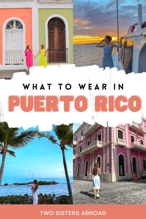 What to Wear in Puerto Rico: Year Round Packing Guide Puerto Rico Vacation Outfits, Trip To Puerto Rico, Puerto Rico Trip, Puerto Rico Vacation, Resort Casual, Girl Trip, Packing Guide, Vacation Goals, Two Sisters