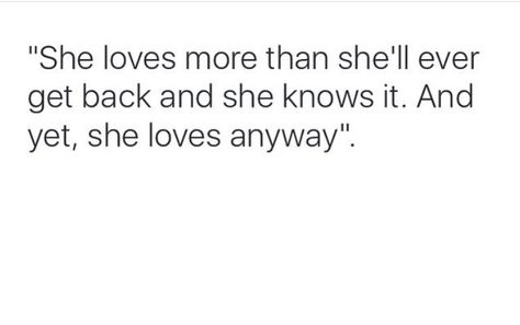 Never Love Someone Too Much Quotes, Never Love Someone Too Much, I Give More Than I Get Quote, I Want Soft Love Quotes, I Give Too Much Quotes, She Doesn’t Love You, If Im Too Much For You Go Find Less, Im Too Much Quotes, Too Much Love Quotes