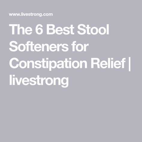 The 6 Best Stool Softeners for Constipation Relief | livestrong Perineal Tear, Stool Softener, Constipation Remedies, Constipation Relief, Relieve Constipation, Fiber Rich Foods, Cleveland Clinic, Fiber Rich, Mayo Clinic