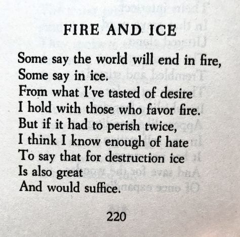 Robert Frost, Fire and Ice 💞🌍🌎🌏💞 Fire And Ice Quotes, Fire And Ice Poem, Short Prompts, Ice Quotes, Literary Movements, What Matters Most In Life, Robert Frost Poems, Fire Quotes, Robert Frost