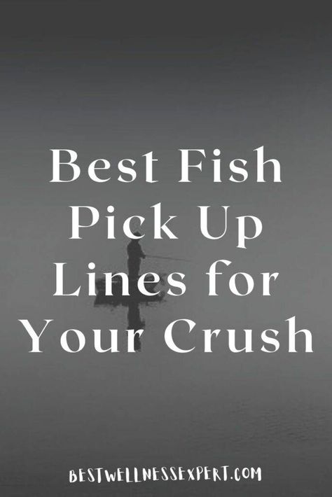 Fish Puns For Boyfriend, Fishing Puns For Boyfriend, Animal Pick Up Lines, Pick Up Lines For Guys Smooth, Fish Pick Up Lines, Fishing Pick Up Lines, Funny Pick Up Lines For Guys, Pick Up Lines For Crush, Hilarious Pick Up Lines