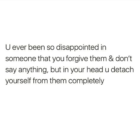 Detachment Quotes, Disappointment Quotes, So Disappointed, Cheating Quotes, Forgiveness Quotes, Dope Quotes, Quote Motivation, Quotes On Instagram, Deep Quotes