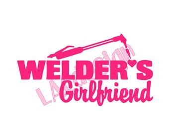 Welders Girlfriend Quotes, Welders Wife Quotes, Welder Girlfriend, Welder Boyfriend, Girlfriends Quotes, Memes About Girls, Funny Wife Quotes, Welder Wife, Wife Prayer