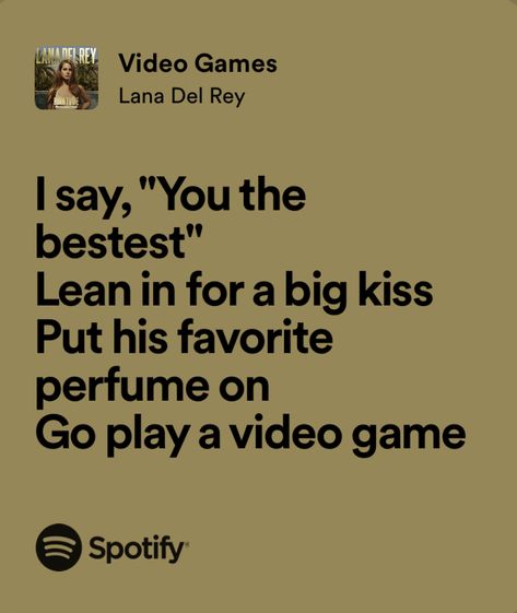 Video Games Lyrics Lana Del Rey, Video Games Lyrics, Video Games Lana Del Rey, Summer Roberts, Lana Del Rey Lyrics, Big Kiss, Freddy Mercury, Quotes Lyrics, Music Taste