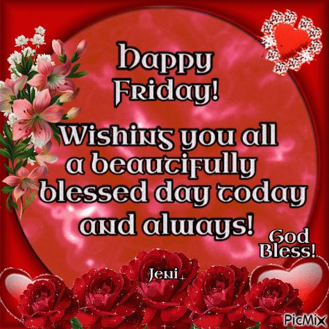 Happy friday Happy Friday Gif, Happy Friday Morning, Friday Gif, Good Morning Animation, Good Morning Flowers Gif, Prayer For Today, Flowers Gif, Morning Blessings, Friday Morning