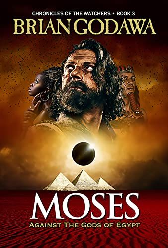 Moses: Against the Gods of Egypt (Chronicles of the Watchers Book 3) by Brian Godawa Against The Gods, Ten Plagues, Warrior Poet, Golden Calf, The Exodus, Gods Of Egypt, Prince Of Egypt, Pagan Gods, Mount Sinai