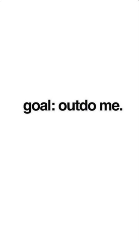 Follow me for more !! Goal Outdo Me, Reach Your Goals Quotes, Disney Love Stories, Reach Goals, 5am Club, One Word Quotes, She Quotes, Reaching Goals, Vision Board Inspiration