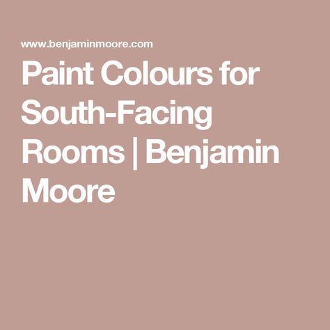 Paint Colours for South-Facing Rooms | Benjamin Moore Organdy Benjamin Moore, Best Neutral Paint Colors For South Facing Rooms, Best Paint Colors For South Facing Rooms, Paint For South Facing Rooms, Cozy Bedroom Paint Colors Benjamin Moore, Paint Colors For South Facing Rooms, Benjamin Moore Paint Colors 2025, South Facing Paint Colors, South Facing Living Room Wall Colors