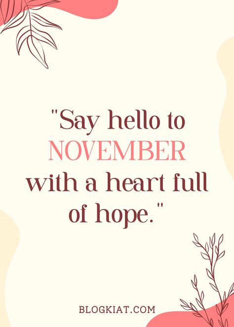 Welcome November Quotes Welcome November Quotes Motivation, November Welcome Quotes, November Quotes Short, 1st November Quotes, Welcome November Quotes, Hello November Quotes, November Welcome, Welcome Quotes, Welcome November