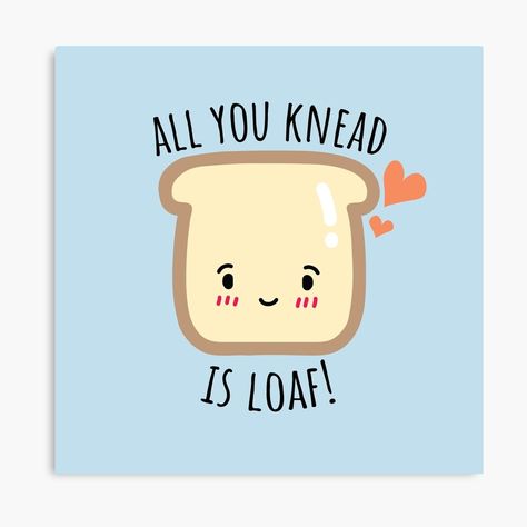 Bread Funny Humor, Funny Bread Quotes, Bread Puns Funny, Bread Puns, Funny Quotrs, Bread Quotes, Toast Puns, Rise Quotes, Punny Puns