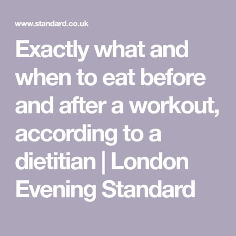 Exactly what and when to eat before and after a workout, according to a dietitian | London Evening Standard Eat Before Workout, Whey Shake, When To Eat, Nutritionist Dietitian, London Evening, Things To Eat, Good Foods To Eat, Recovery Workout, Registered Dietitian