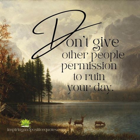 Don’t give other people permission to ruin your day. People Who Ruin Your Happiness, Breaking Codependency, Creating Boundaries, Ruin My Life, Line In The Sand, My Boundaries, Stand Firm, Printable Bible Verses, Hugh Jackman